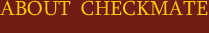 About Checkmate